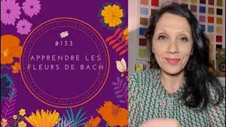 INSTAGRAM #133 apprendre les fleurs de Bach avec Kelly Colonges