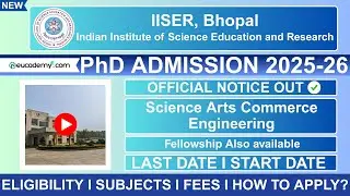 Ongoing IISER Bhopal PhD Admission 2025-26 with fellowship | Eligibility, Fees, Application Process