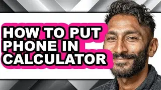 How to Put Phone in Calculator (easy Method)