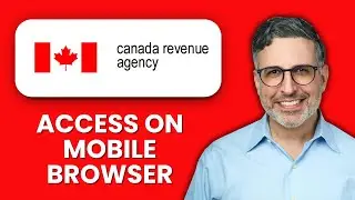 NEW! How to Access CRA My Account Using the Mobile Browser (2025) | Step-by-Step Login Tutorial