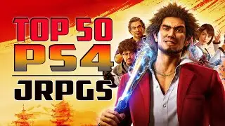 TOP 50 PS4 JRPGS