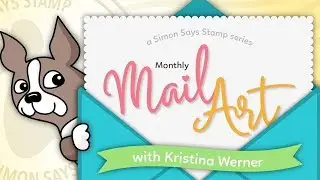 Monthly Mail Art with Kristina Werner &ndash; May 2018