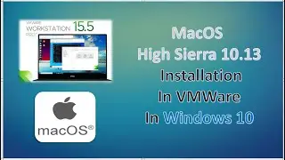 How To Install MacOS High Sierra 10.13 On VMWARE Workstation or Player 15 On Windows 10  || CP