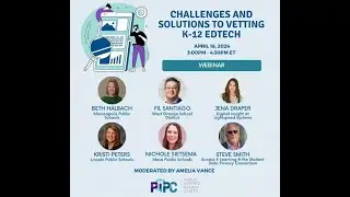 Challenges and Solutions to Vetting K 12 Edtech Webinar 04162024