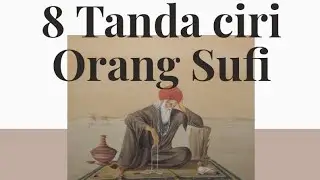 8 Tanda ciri- ciri orang sufi