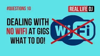 No Wifi at the Gig What to Do! | How I deal with NO WiFi when DJing | #Questions 10 Real Life DJ