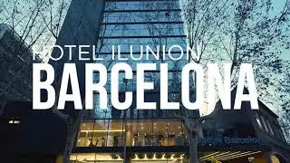 ILUNION Barcelona | Bienvenido a un mundo diferente