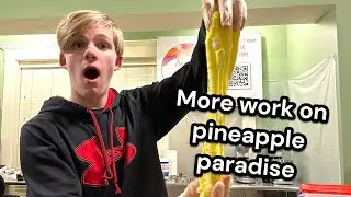 More work on the pineapple, paradise slime ￼