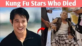 Kung Fu Stars Then & Now | Legends We Lost & Icons Today (2025)