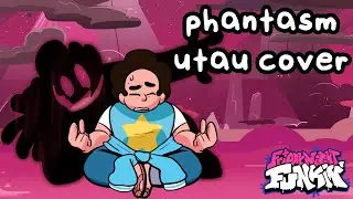 Phantasm But Steven Universe Sings It (FNF Phantasm But Steven Universe Sings It ) - [UTAU Cover]