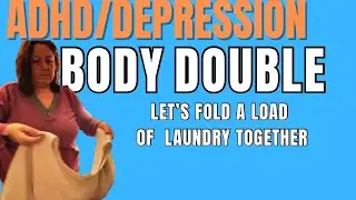 Body Double: Put away laundry with me no talk ADHD Depression Neurodivergent 