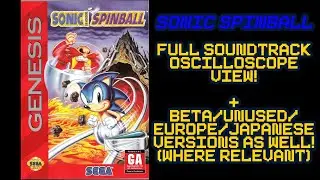 Sonic Spinball Full Soundtrack Oscilloscope View! + Beta/Unused/Other Regions (Unaltered, lol)