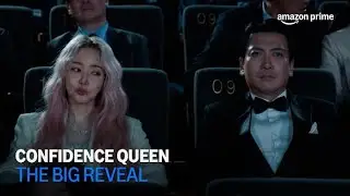 Confidence Queen | The Big Reveal | Amazon Prime
