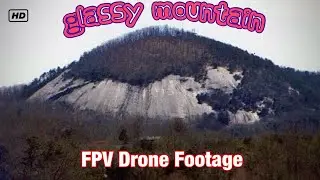 Glassy Mountain SC (FPV Drone Footage)