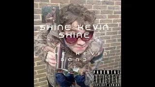The Kevin Band - Shine Kevin Shine (Official Lyric Video)