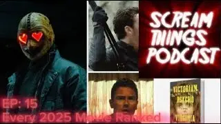 Scream Things Podcast Ep15: Every 2025 Movie Ranked (SOLO PODCAST)