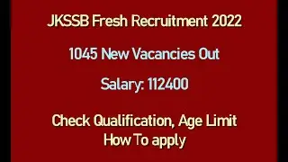 JKSSB Fresh Recruitment 2022 !! 1045 New Vacancy !! Check Qualification, Salary, How To Apply