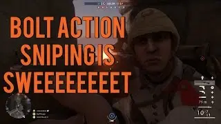 Battlefield 1 Bolt Action Sniping is Sweet