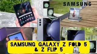 Samsung Galaxy Z Fold 5 & Z Flip 5 || First Impression Overview || Z Fold 5 Vs Z Flip 5