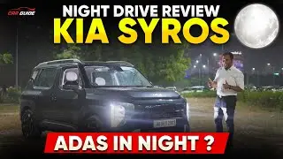 Night Drive Review of Kia Syros SUV by Car Guide 🔥 ADAS in Night - LED Lights 🔥 Nexon & XUV3XO Rival