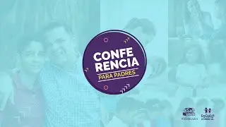 Conferencia de Padres | MMM28deJulio