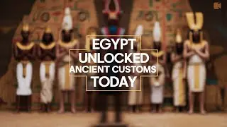 Unlocking the Essence of Egypt Ancient Customs in Modern Times