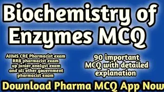 biochemistry of enzymesmcq#AIIMSCREPharmacistexam#rrbpharmacistexam#upjunioranalystexam