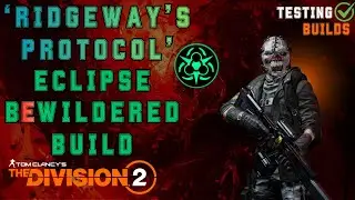 Eclipse Build with Turmoil & Chameleon 'Ridgeway's Protocol' - TESTING BUILDS - The Division 2