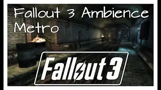 Fallout 3 Ambience: Metro