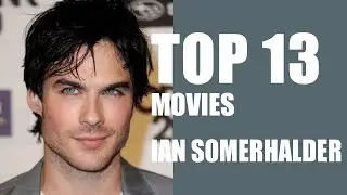 Top 13 Ian Somerhalder | Ian Somerhalder Top Movies