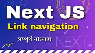 9.Next js tutorial bangla | Link navigation of next js