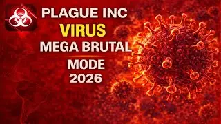 Plague Inc: Virus MEGA Brutal Mode &ndash; Extreme Difficulty (2026) ☣️🔥