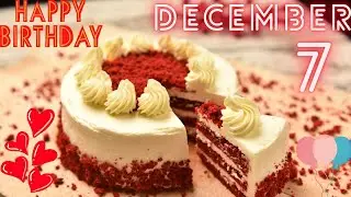 7 December Birthday Video | Happy Birthday Wishes | Happy Birthday Song | Best Birthday Messages |