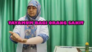 Tayamum Bagi Orang Sakit - By : MURTININGSIH
