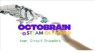 Octobrain STEAM Olympiad '26 - [Circuit Crusaders] - [South Breeze School]