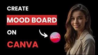 How to Create a Canva Mood Board for Your Brand (Best Method)