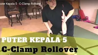 Puter Kepala 5:  C-Clamp Rollover