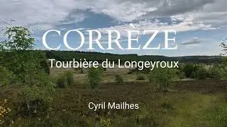 CORR&Egrave;ZE | Tourbi&egrave;re du Longeyroux