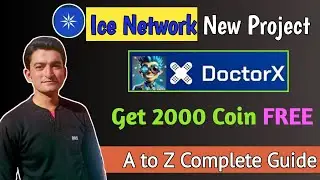 Doctor X | Ice Network Latest Airdrop | Latest Free Airdrop | How to Earn Money Online