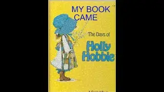 The Days Of Holly Hobbie Book Came