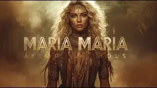 MARIA MARIA | TRIBAL AFRO HOUSE 2026
