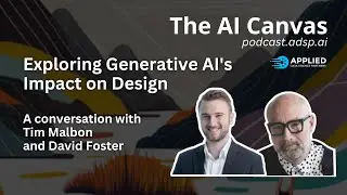 The AI Canvas - Exploring Generative AI's Impact on Design with Tim Malbon