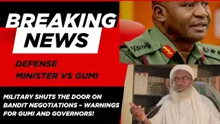 NO MORE AMNESTY! Military Shuts the Door on Bandit Negotiations – Warnings for Gumi and Governors!