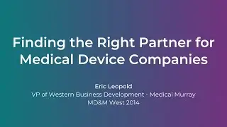 Finding the Right Partner for Medical Device Companies
