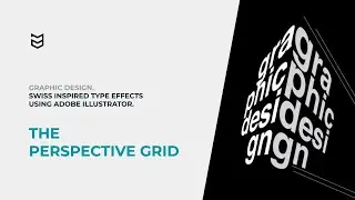 07 The Perspective Grid — Swiss Inspired Typography Effects Using Adobe Illustrator