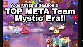 Axie Origin Season 2 TOP META Team Mystic Era! #axieorigin #axieinfinity #axiemeta #axie