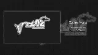 Veloz De La Sierra-Cuatro Meses Link de descarga