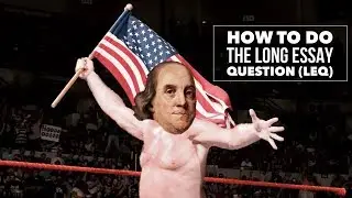 AP History Long Essay Question (LEQ) Explained