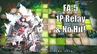 [Arknightis] FA-5 - 1P Relay & No Hit