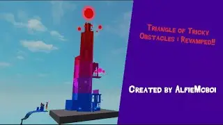 Triangle of Tricky Obstacles : Revamped!! Showcase